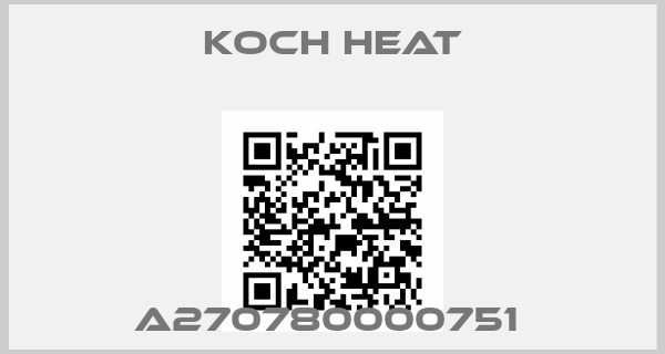 Koch Heat-A270780000751 