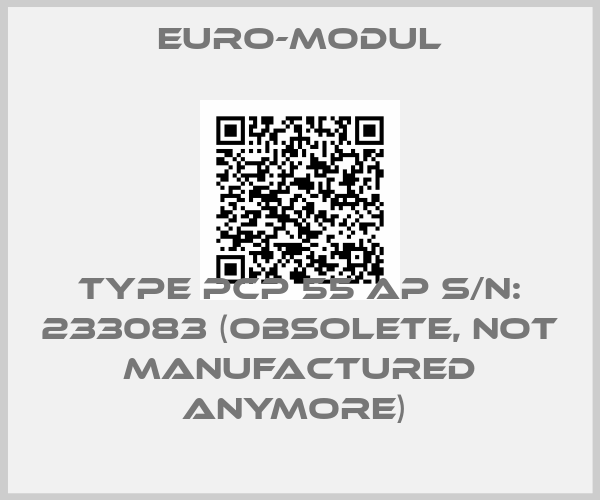 Euro-modul-Type PCP 55 AP S/N: 233083 (obsolete, not manufactured anymore) 