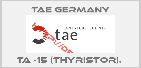TAE Germany-TA -15 (Thyristor). 