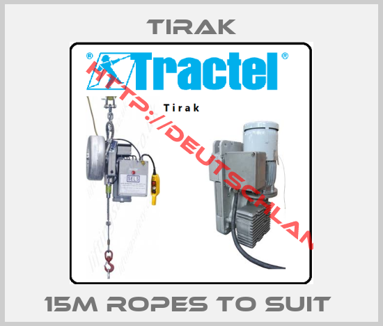 Tirak-15m Ropes to suit 
