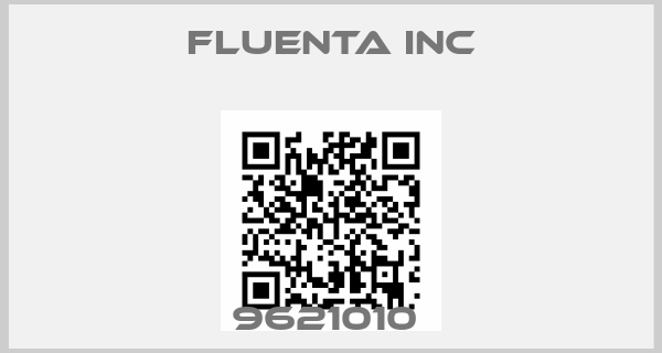 Fluenta Inc-9621010 