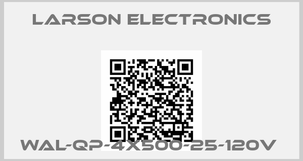 Larson Electronics-WAL-QP-4X500-25-120V 