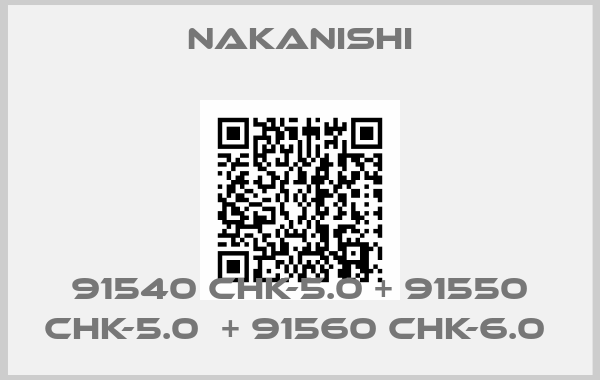 Nakanishi-91540 CHK-5.0 + 91550 CHK-5.0  + 91560 CHK-6.0 