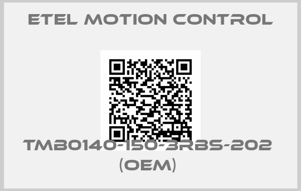 ETEL motion control-TMB0140-150-3RBS-202  (OEM) 