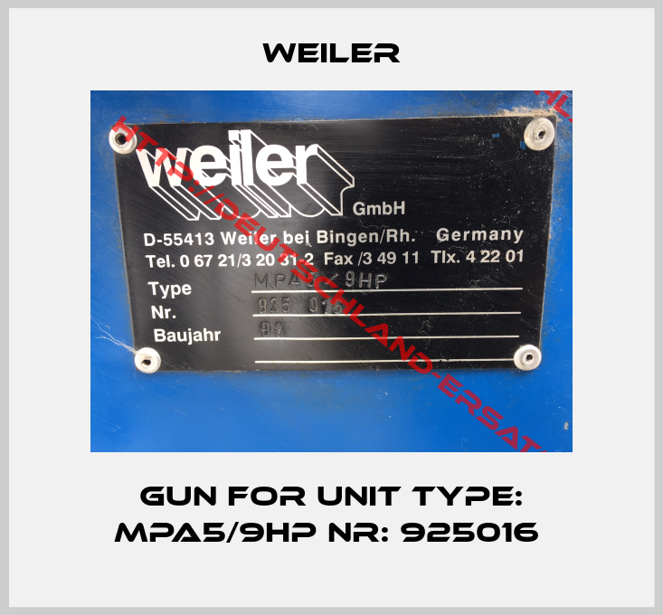 Weiler-Gun for Unit Type: MPA5/9HP Nr: 925016 