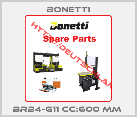 Bonetti-BR24-G11 CC:600 MM 