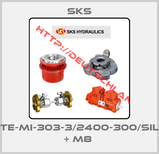Sks-TE-MI-303-3/2400-300/SIL + M8 