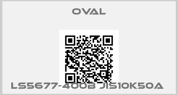 OVAL-LS5677-400B JIS10K50A 
