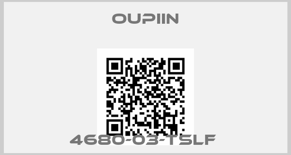 Oupiin-4680-03-TSLF 
