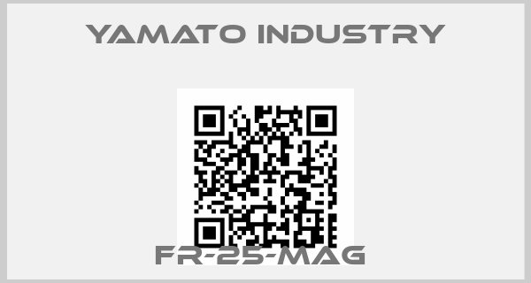 Yamato industry-FR-25-MAG 