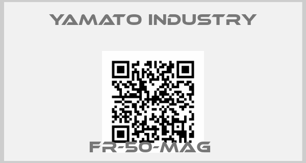 Yamato industry-FR-50-MAG 