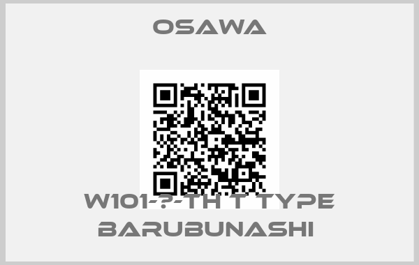 Osawa-W101-Ⅱ-TH T type Barubunashi 