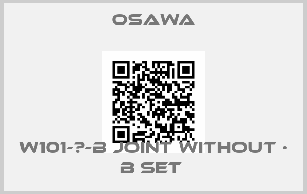 Osawa-W101-Ⅲ-B joint without · B set 
