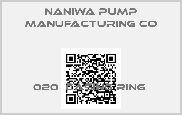 Naniwa Pump Manufacturing Co-020  CASING RING 