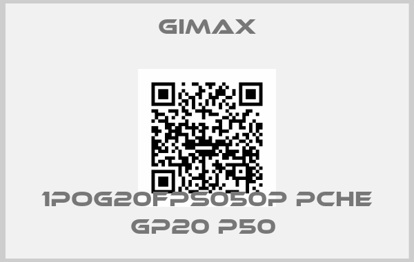 GIMAX-1POG20FPS050P PCHE GP20 P50 