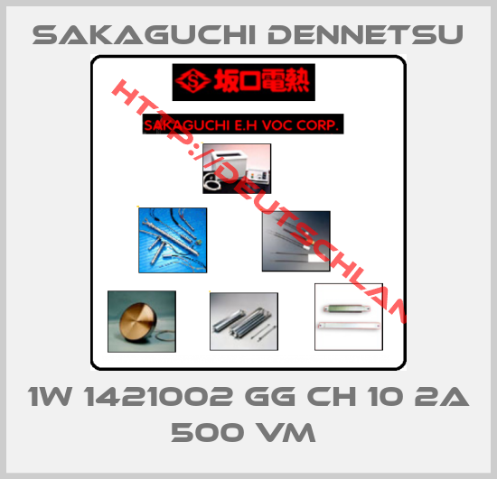SAKAGUCHI DENNETSU-1W 1421002 GG CH 10 2A 500 VM 