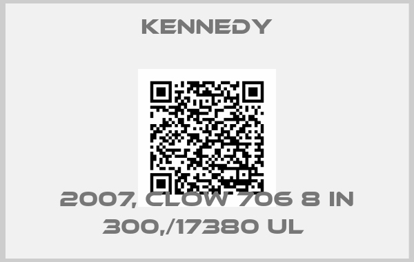 Kennedy-2007, CLOW 706 8 IN 300,/17380 UL 