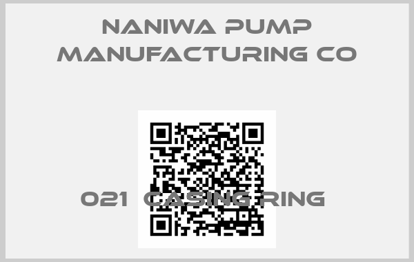 Naniwa Pump Manufacturing Co-021  CASING RING 