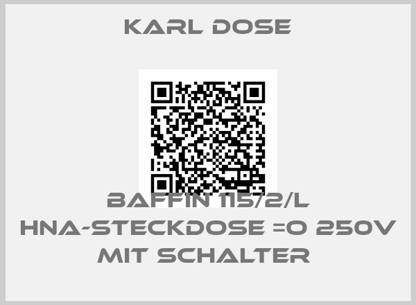 Karl Dose-BAFFIN 115/2/L HNA-Steckdose =O 250V mit Schalter 