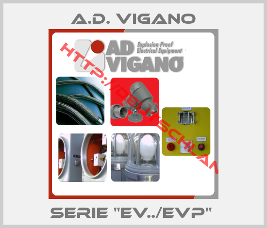 A.D. VIGANO-SERIE "EV../EVP" 