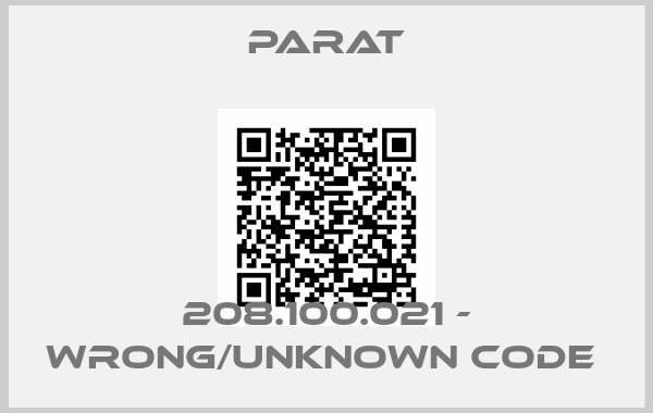 Parat-208.100.021 - WRONG/UNKNOWN CODE 