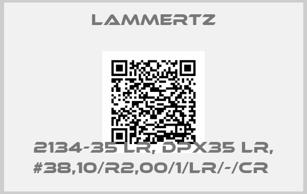Lammertz-2134-35 LR, DPX35 LR, #38,10/R2,00/1/LR/-/CR 