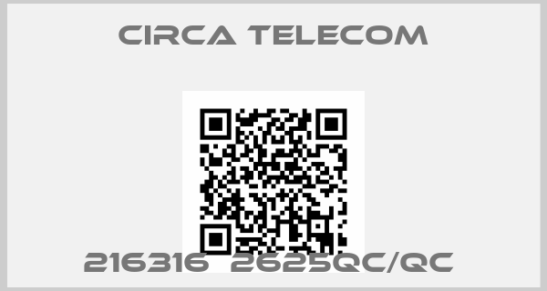 Circa Telecom-216316  2625QC/QC 