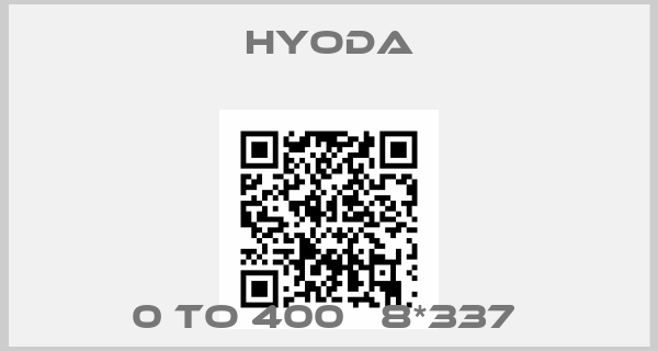 Hyoda-0 TO 400   8*337 