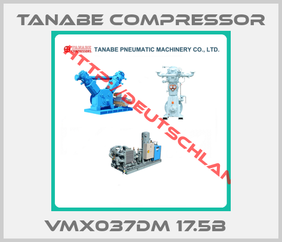 TANABE COMPRESSOR-VMX037DM 17.5B  