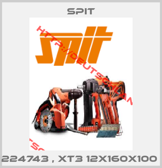 Spit-224743 , XT3 12X160X100 
