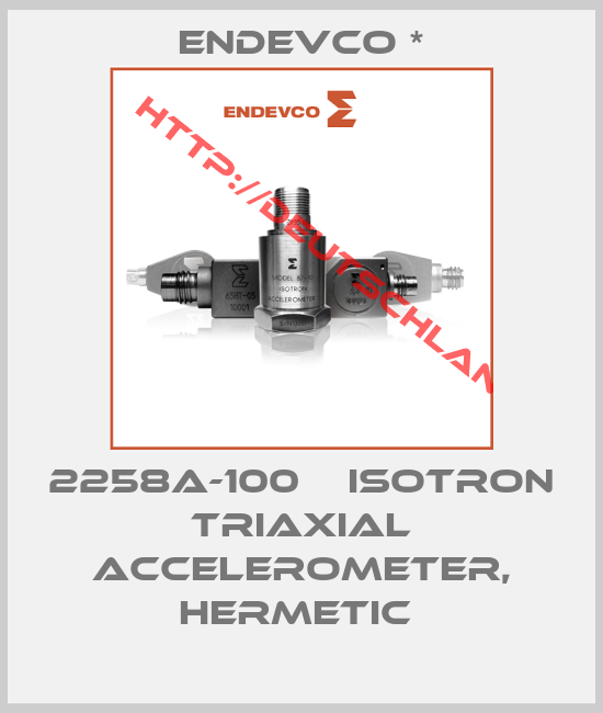 Endevco *-2258A-100    ISOTRON TRIAXIAL ACCELEROMETER, HERMETIC 