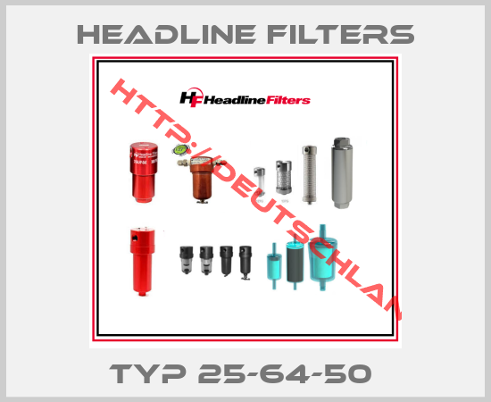 HEADLINE FILTERS-Typ 25-64-50 