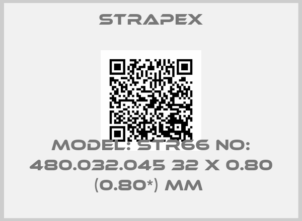 Strapex-Model: STR66 No: 480.032.045 32 x 0.80 (0.80*) mm 