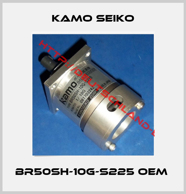 KAMO SEIKO-BR50SH-10G-S225 oem 