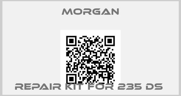 Morgan-Repair Kit for 235 DS 