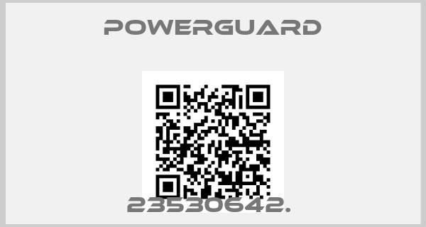 Powerguard-23530642. 