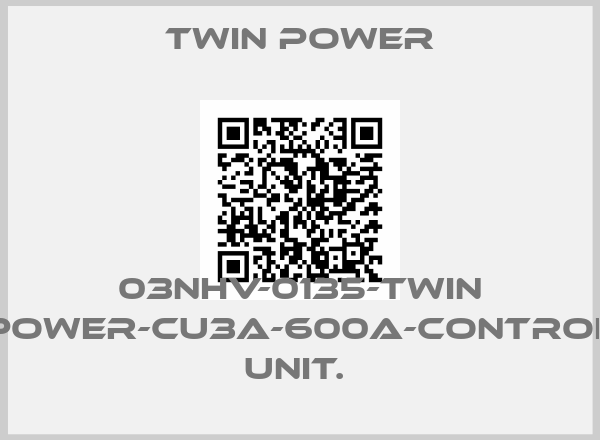Twin Power-03NHV-0135-TWIN POWER-CU3A-600A-CONTROL UNIT. 
