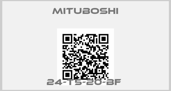 Mituboshi-24-T5-20-BF 
