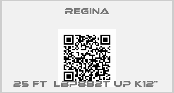 Regina-25 FT  LBP882T UP K12" 