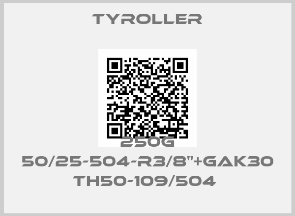 Tyroller-250G 50/25-504-R3/8"+GAK30 TH50-109/504 