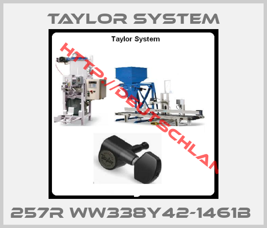 Taylor System-257R WW338Y42-1461B 