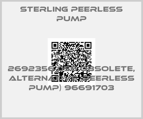 Sterling Peerless Pump-2692356 056 obsolete, alternative (Peerless Pump) 96691703