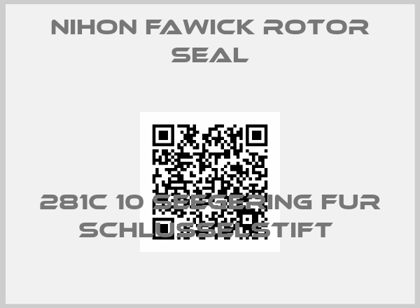 NIHON FAWICK ROTOR SEAL-281C 10 SEEGERING FUR SCHLUSSELSTIFT 