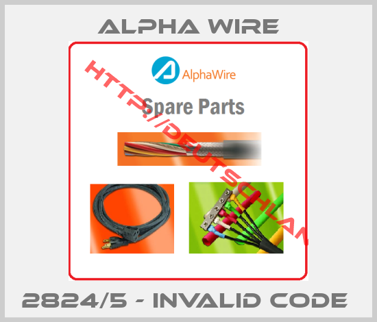 Alpha Wire-2824/5 - INVALID CODE 