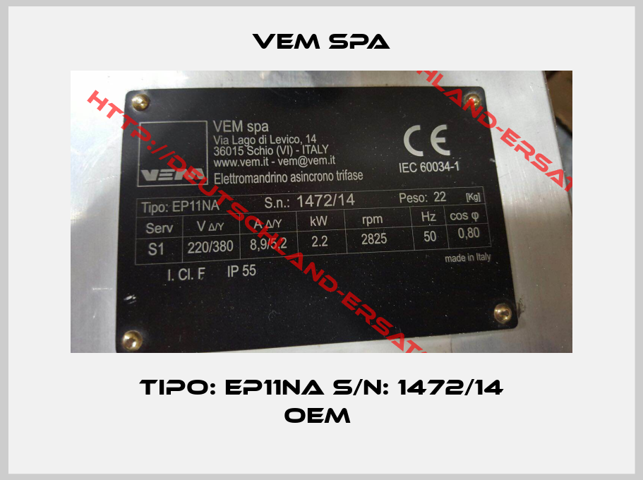 VEM Spa-Tipo: EP11NA S/N: 1472/14 oem 